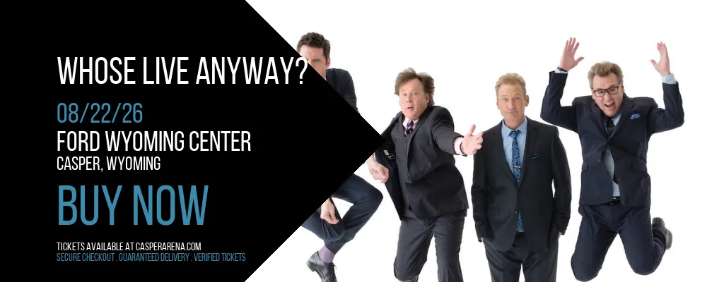 Whose Live Anyway? at Ford Wyoming Center